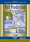 Pull Production for the Shopfloor (Shopfloor Series)