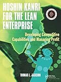 Hoshin Kanri For The Lean Enterprise Developing Competitive Capabilities And Managing Profit