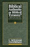 Biblical Authority or Biblical Tyranny?