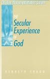 The Secular Experience of God (Christian Mission & Modern Culture)