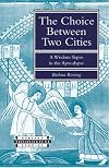 The Choice Between Two Cities: Whore, Bride, and Empire in the Apocalypse (Harvard Theological Studies)