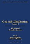 God and Globalization, Volume 2: The Spirit and the Modern Authorities