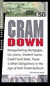 Cramdown: Renegotiating Mortgages, Car Loans, Student Loans, Credit Cards and Other Finances in the Age of Wal