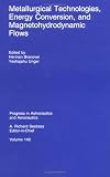 Metallurgical technologies, energy conversion, and magnetohydrodynamic flows
