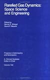 Rarefied gas dynamics space science and engineering