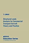 Structural Loads Analysis Theory and Practice for Commercial Aircraft