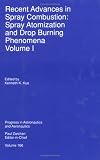 Recent advances in spray combustion spray combustion measurements and model simulation. Volume II