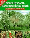 Don Hastings' Month-By-Month Gardening in the South: What to Do and When to Do It
