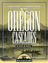 Longstreet Highroad Guide to the Oregon Cascades (Longstreet Highroad Coastal Series)