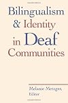 Bilingualism and Identity in Deaf Communities (Gallaudet Sociolinguistics)