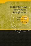 Cultivating the Sociological Imagination: Concepts and Models for Service Learning in Sociology