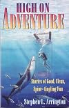 High on Adventure: Stories of Good, Clean, Spine-Tingling Fun