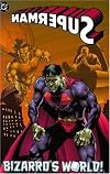 Superman: Bizarro's World