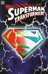 Superman Transformed!