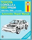 Toyota Corolla Geo Prizm Automotive Repair Manual Models Covered All Toyota Corolla And Geo Prizm Models 1993 Through 1996 Haynes Automotive Repair Manual Series