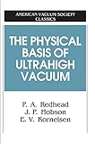 The Physical Basis Of Ultrahigh Vacuum