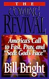 The Coming Revival: America's Call to Fast, Pray, and "Seek God's Face"