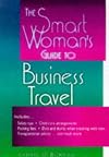 The smart woman's guide to business travel