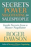 Secrets Of Power Negotiating For Salespeople Inside Secrets From A Master Negotiator