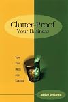 Clutter Proof Your Business: Turn Your Mess into Success