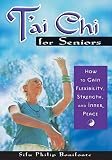 Tai Chi For Seniors How To Gain Flexibility Strength And Inner Peace