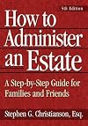 How to administer an estate: A step-by-step guide for families and friends