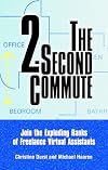 The 2-Second Commute: Join the Exploding Ranks of Freelance Virtual Assistants