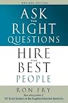 Ask the Right Questions Hire the Best People