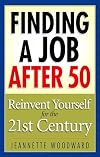 Finding a Job After 50: Reinvent Yourself for the 21st Century