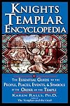 Knights Templar Encyclopedia: The Essential Guide to the People, Places, Events, and Symbols of the Order of the Temple