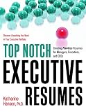 Top Notch Executive Resumes Creating Flawless Resumes For Managers Executives And Ceos