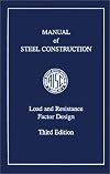 AISC Manual of Steel Construction: Load and Resistance Factor Design, Third Edition (LRFD 3rd Edition)
