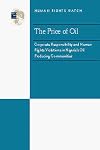 Price of Oil: Corporate Responsibility and Human Rights Violations in Nigeria's Oil Producing Communities