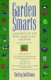 Garden Smarts: A Bounty of Tips from America's Best Gardeners (Garden Smarts)