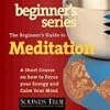 The Beginner's Guide to Meditation (Beginners Ser.)