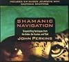 Shamanic Navigation: Shapeshifting Techniques