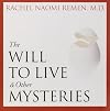 The Will to Live and Other Mysteries