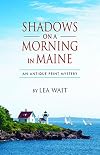 Shadows on a Morning in Maine