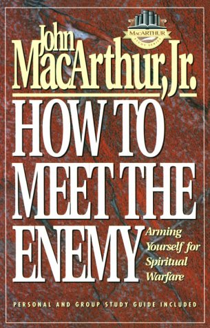 How to Meet the Enemy: Arming Yourself for Spiritual Warfare book cover
