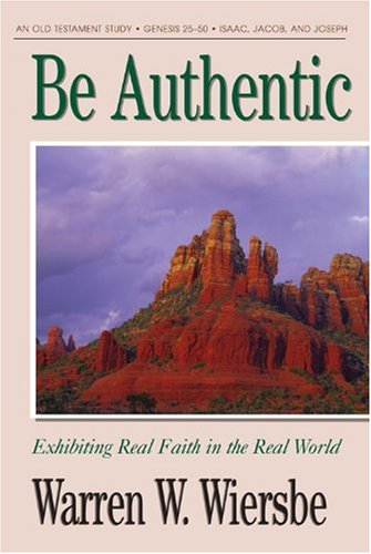 Be Authentic : Exhibiting Real Faith in the Real World book cover