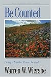 Be Counted (Numbers): Living a Life that Counts for God (The BE Series Commentary)