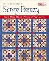 Scrap Frenzy: Even More Quick-Pieced Scrap Quilts