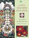 Creative Machine Stitching: Special Effects for Quilts and More