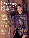 Dazzling Knits: Building Blocks to Creative Knitting