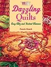 Dazzling Quilts: Easy Glitz And Instant Glamour