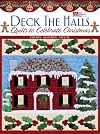 Deck the Halls: Quilts to Celebrate Christmas