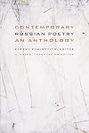 Contemporary Russian Poetry: An Anthology