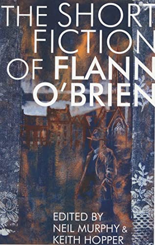 The Short Fiction of Flann O'Brien book cover