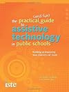 The Practical (and Fun) Guide to Assistive Technology in Public Schools: Building or Improving Your Districts AT Team