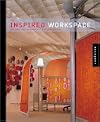 The Inspired Workspace: Designs for Creativity and Productivity